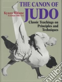 The Canon of Judo libro in lingua di Mifune Kyuzo, White Francoise (TRN)