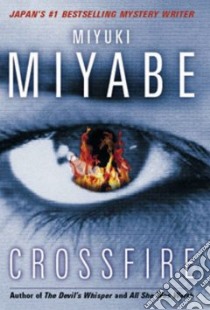 Crossfire libro in lingua di Miyabe Miyuki, Iwabuchi Deborah Stuhr (TRN), Isozaki Anna Husson (TRN)