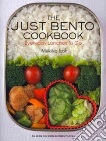 The Just Bento Cookbook libro in lingua di Itoh Makiko, Doi Makiko (PHT)