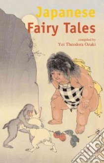 Japanese Fairy Tales libro in lingua di Ozaki Yei Theodora (COM)
