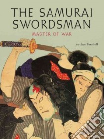 The Samurai Swordsman libro in lingua di Turnbull Stephen R.