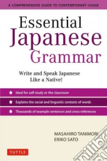 Essential Japanese Grammar libro in lingua di Tanimori Masahiro, Sato Eriko