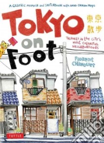 Tokyo on Foot libro in lingua di Chavouet Florent, Chavouet Florent (ILT)