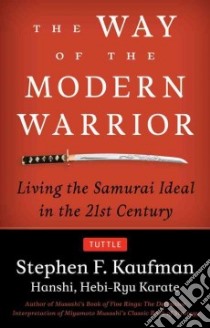 The Way of the Modern Warrior libro in lingua di Kaufman Steve