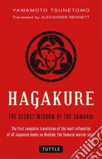 Hagakure libro in lingua di Tsunetomo Yamamoto, Bennett Alexander