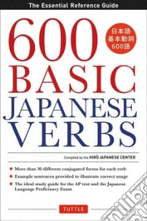 600 Basic Japanese Verbs libro in lingua di Hiro Japanese Center (COM)