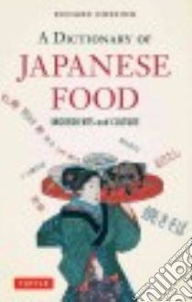 A Dictionary of Japanese Food libro in lingua di Hosking Richard, Samuels Debra (FRW)