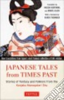 Japanese Tales from Times Past libro in lingua di Koriyama Naoshi (TRN), Allen Bruce (TRN), Thornber Karen (FRW)