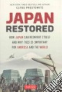 Japan Restored libro in lingua di Prestowitz Clyde, Murakami Hiromi (CON), Finan William (CON)