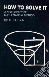 How to Solve It libro in lingua di Polya G., Sloan Sam (FRW)