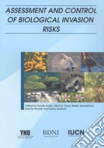 Assessment And Control Of Biological Invasion Risks libro in lingua di Fumito Koike (COM), Clout Mick N. (COM), Kawamichi Mieko (COM)