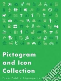 Pictogram And Icon Collection libro in lingua di Not Available (EDT)