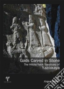 Gods Carved in Stone libro in lingua di Seeher Jurgen