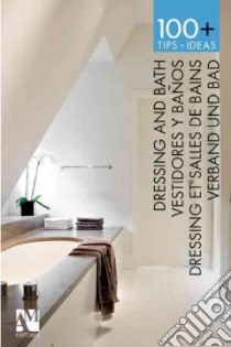 Dressing Rooms and Bathrooms / Vestidores y banos / Vestiaires Et Salles De Bains / Ankleideraume und Bader libro in lingua di De Haro Fernando, Fuentes Omar