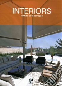 Interiors: Texture and Harmony libro in lingua di De Haro Fernando, Fuentes Omar