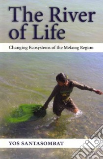 The River of Life libro in lingua di Santasombat Yos