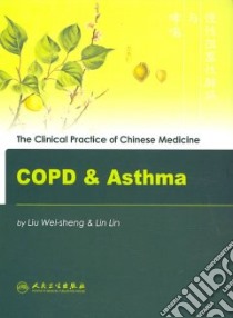 COPD & Asthma libro in lingua di Liu Wei-sheng, Lin Lin, De-Ping He (CON), Yin-Ji Xu (CON), Lei Wu (CON)
