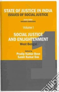 Social Justice in India libro in lingua di Bose Pradip Kumar (EDT), Das Samir Kumar (EDT), Agrwaal Ashok (EDT), Bhushan Bharat (EDT), Banerjee Paula (EDT), Chaturvedi Sanjay (EDT), Roohi Sanam (EDT), Samaddar Ranabir (EDT)