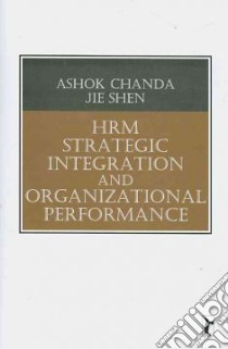 HRM Strategic Integration and Organizational Performance libro in lingua di Chanda Ashok, Shen Jie