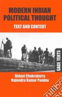 Modern Indian Political Thought libro in lingua di Chakrabarty Bidyut, Pandey Rajendra Kumar