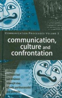 Communication, Culture and Confrontation libro in lingua di Bel Bernard (EDT), Brouwer Jan (EDT), Das Biswajit (EDT), Parthasarathi Vibodh (EDT), Poitevin Guy (EDT)