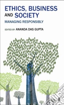 Ethics, Business and Society libro in lingua di Das Gupta Ananda (EDT)