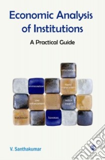 Economic Analysis of Institutions libro in lingua di Santhakumar V.
