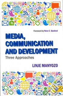 Media, Communication and Development libro in lingua di Manyozo Linje