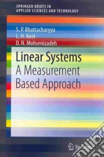 Linear Systems libro in lingua di Bhattacharyya S. P., Keel L. H., Mohsenizadeh D. N.