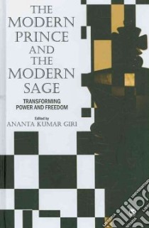 The Modern Prince and the Modern Sage libro in lingua di Giri Ananta Kumar (EDT)
