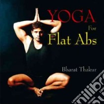 Yoga for Flat Abs libro in lingua di Thakur Bharat