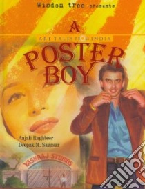 A Poster Boy libro in lingua di Raghbeer Anjali, Saarsar Deepak M. (ART)