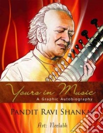 Yours in Music libro in lingua di Shankar Pandit Ravi, Neelabh (ILT)