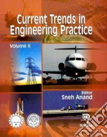 Current Trends in Engineering Practice libro in lingua di Anand Sneh (EDT), Raj Baldev (FRW)