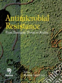 Antimicrobial Resistance libro in lingua di Lawrence Rubina (EDT), Gulati A. K. (EDT), Abraham Gerard (EDT), Jeyakumar Ebenezer (EDT), Benjamin Jane Claryn (EDT)