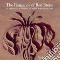 The Romance of Red Stone libro in lingua di Pitkar Yashwant (PHT), Dalvi Mustansir