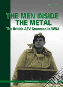 The Men Inside the Metal libro in lingua di Taylor Dick