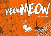 Meow Meow libro in lingua di Fonollosa Jose