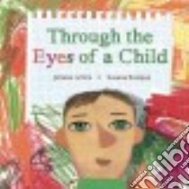Through the Eyes of a Child libro in lingua di Licitra Jimena, Rosique Susana (ILT)