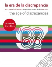The Age of Discrepancies libro in lingua di Medina Cuauhtemoc, Debroise Olivier