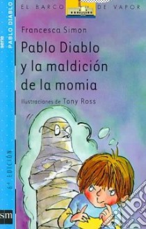 Pablo Diablo Y LA Maldicion De LA Momia libro in lingua di Francesca Simon