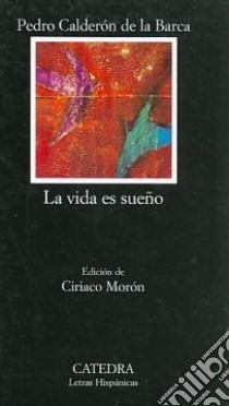 La Vida Es Sueno libro in lingua di Pedro Calderon de la Barca