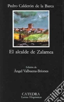 Alcalde De Zalamea libro in lingua di Calderon de la Barca
