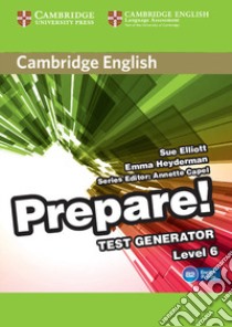 Cambridge English Prepare! Test Generator Level 6 libro in lingua di Elliott Sue, Heyderman Emma, Capel Annette (EDT)
