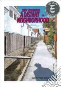 A Distant Neighborhood 1 libro in lingua di Taniguchi Jiro, Boilet Frederic (CON), Sivasubramanian Kumar (TRN)