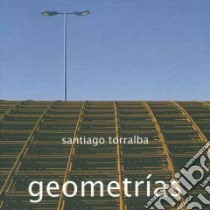 Geometrias libro in lingua di Torralba Santiago (PHT), Fontes Jose Maria Barreda (INT), Marchamalo Jesus (CON)