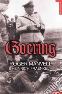 Goering libro in lingua di Roger Manvell