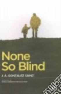 None So Blind libro in lingua di Sainz J. A. Gonzalez, Augenbraum Harold (TRN), Ross Cecilia (TRN)