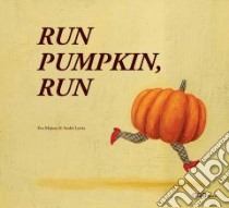 Run Pumpkin, Run libro in lingua di Mejuto Eva, Letria Andre (ILT)