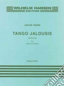 Tango Jalousie libro in lingua di Gade Jacob (COP), Larsen Peter Ettrup (EDT)